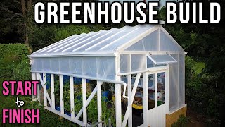 Full Greenhouse Build Start to Finish [upl. by Eical149]