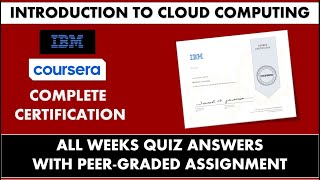 Introduction To Cloud Computing  IBM Coursera  All Weeks Quiz Answers With PeerGraded Assignment [upl. by Yasmeen801]