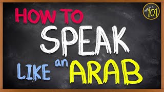 How to speak like an ARAB  Series Intro [upl. by Alemahs]