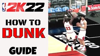 NBA 2K22 How to Dunk [upl. by Ainafetse798]