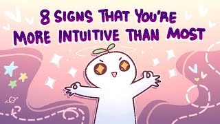 8 Signs Youre More Intuitive Than Most [upl. by Malamut879]