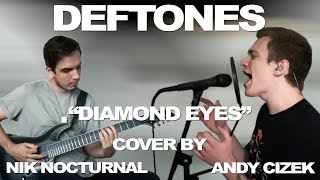 Deftones quotDiamond Eyesquot COVER feat Nik Nocturnal [upl. by Fessuoy]