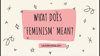 What does feminist mean  English Vocabulary Lesson [upl. by Leiruh]