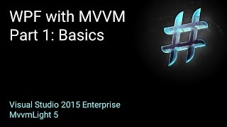 WPF and MVVM Part 1 Basics [upl. by Anaerdna]