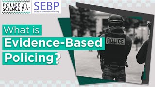 What Is EvidenceBased Policing [upl. by Acinnod]