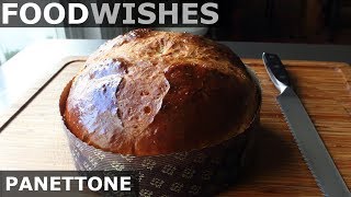 Panettone Italian Christmas Bread  Food Wishes [upl. by Anihta]