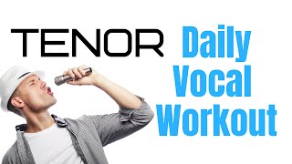 Daily Vocal Exercises  COMPLETE Tenor Vocal Workout [upl. by Ahsenor]