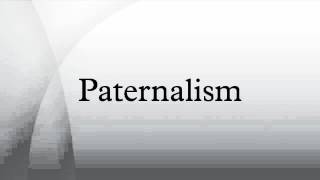 Paternalism [upl. by Irret]