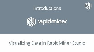 Visualizing Data in RapidMiner Studio  RapidMiner [upl. by Buckels]