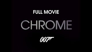 CHROME  OFFICIAL FULL MOVIE 2017 [upl. by King124]