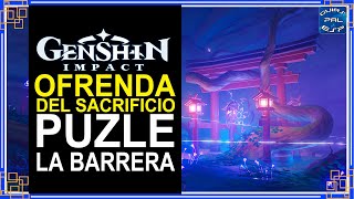 Encontrar la barrera y Solución Puzle Ofrenda del Sacrificio  Genshin Impact [upl. by Huntlee]