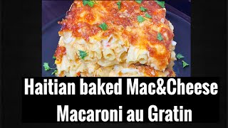 Haitian baked Mac amp Cheese Macaroni au Gratin [upl. by Jecoa]