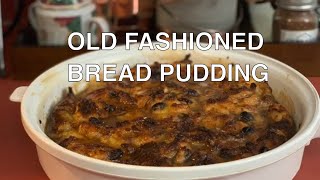 OLD FASHIONED BREAD PUDDING With Vanilla Sauce [upl. by Ennairrek253]