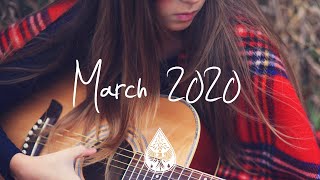 IndiePopFolk Compilation  March 2020 1½Hour Playlist [upl. by Nytsirt]