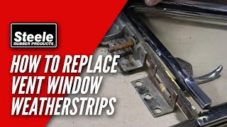 How To Replace Vent Window Weatherstrips [upl. by Rizan]