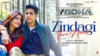 YODHA Zindagi Tere Naam Song  Sidharth Malhotra Raashii Khanna  Vishal Mishra [upl. by Barabbas]