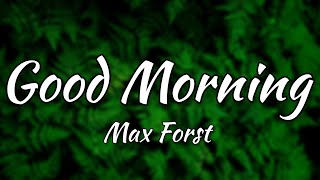 Max Frost  Good Morning Music Lyrics Video [upl. by Anidan348]