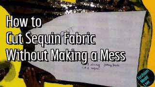 How to Cut Sequin Fabric Without Making a Mess  FashionMadeLive [upl. by Lothaire]