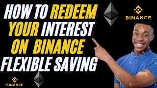 HOW TO REDEEM INTEREST ON BINANCE FLEXIBLE SAVINGS [upl. by Suaeddaht]