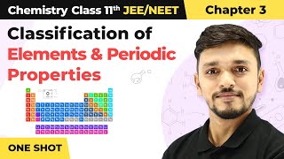 Classification of Elements amp Periodic Properties Class 11 One Shot  Chapter 3 Chemistry JEE NEET [upl. by Truman649]