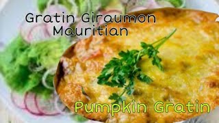 Gratin Giraumon a la Mauritian  Pumpkin Gratin [upl. by Airual313]