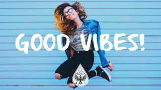 Good Vibes 🙌  A Happy IndiePopFolk Playlist  Vol 1 [upl. by Iliak]