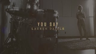 Lauren Daigle  You Say Lyric Video [upl. by Crowns]