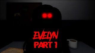 Evelyn PART 1 Full Walkthrough  Roblox [upl. by Afihtan]