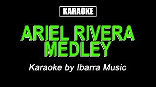 HQ Karaoke  Ariel Rivera Medley [upl. by Reiche870]