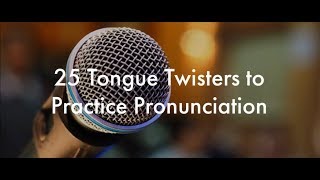 25 English Tongue Twisters Practice to Improve Pronunciation [upl. by Elder]