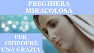 PREGHIERA MIRACOLOSA PER CHIEDERE UNA GRAZIA URGENTE E IMPOSSIBILE [upl. by Ahcsas]