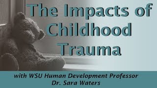 The Impacts of Childhood Trauma [upl. by Oiralih]