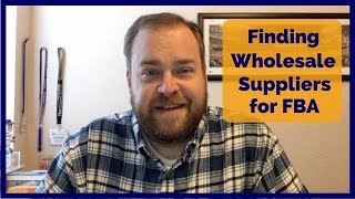 How to Find Wholesale Suppliers for Amazon FBA [upl. by Holcman650]