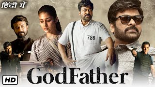 GodFather Full Movie In Hindi Dubbed 2022 Chiranjeevi Salman Khan Nayanthara  HD Facts amp Details [upl. by Kyla]