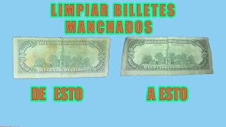 COMO LIMPIAR UN BILLETE MANCHADO DOLAR [upl. by Dobson291]