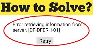 How to Fix Error retrieving information from server DFDFERH01 Google Play Store Error [upl. by Eetsim]