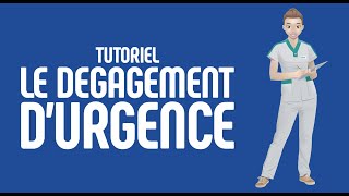 Le dégagement durgence  Tutoriel [upl. by Lamar]