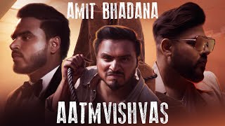 Aatmvishvas  Amit Bhadana  Badshah  Official Music Video [upl. by Akers]