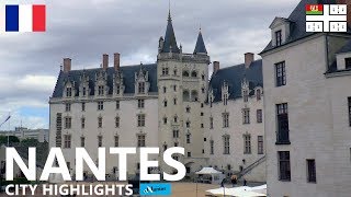 NANTES │ FRANCE Ville de Nantes voici votre vidéo MUSTSEE CITY HIGHLIGHTS HD NEW [upl. by Joseito]