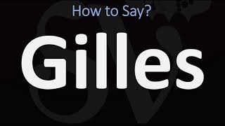 How to Pronounce Gilles CORRECTLY [upl. by Nesilla]