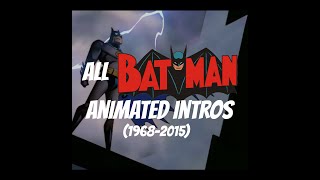 ALL Batman Animated Intros  19682015 [upl. by Hollenbeck340]