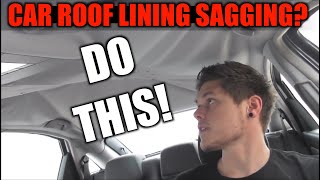 No1 Hack To Fix A Sagging Headliner Quickly  ROOF LINING REPAIR CHEAP EASY amp QUICK FIX METHOD [upl. by Verner773]