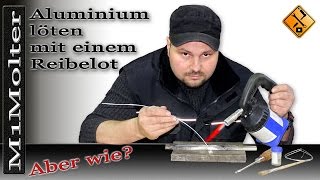 Aluminium Reparatur mit Reibelot eine Alternative zm ALUSchweißen [upl. by Claudianus706]