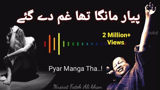 Pyar Manga Tha Ghum Dy Gaye  Full HD  NFAK best Lines  Nusrat Fateh ali khan Best Qawwali Full [upl. by Ynamad]