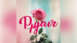 Pyaar official Audio new song [upl. by Zetra]