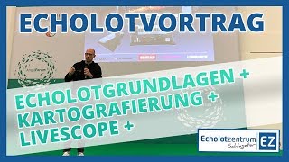 Echolotvortrag  Grundlagen  Darstellung  Kartografierung  Livescope amp LiveSight [upl. by Rafe]