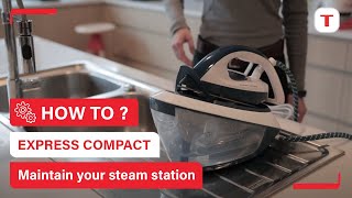 How to maintain your Express Compact steam station  Tefal [upl. by Noryk]