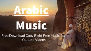 Royalty Free Arabic Music Royalty Free Background Music Arabic Background Music No Copyright [upl. by Carena]