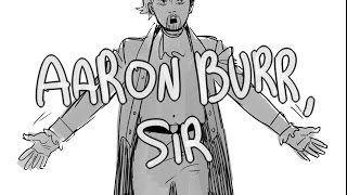 Aaron Burr Sir Animatic [upl. by Wernda719]