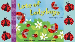 Lots of Ladybugs Counting by Fives  Read Aloud with Skip Counting [upl. by Nirtiac]